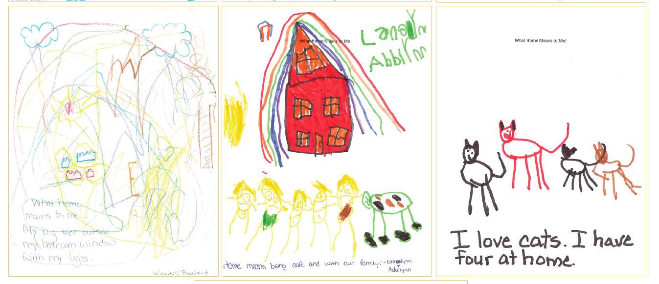 Drawings by children about what home means to them, including a big tree outside the bedroom window being soft and warm with our family and I love cats