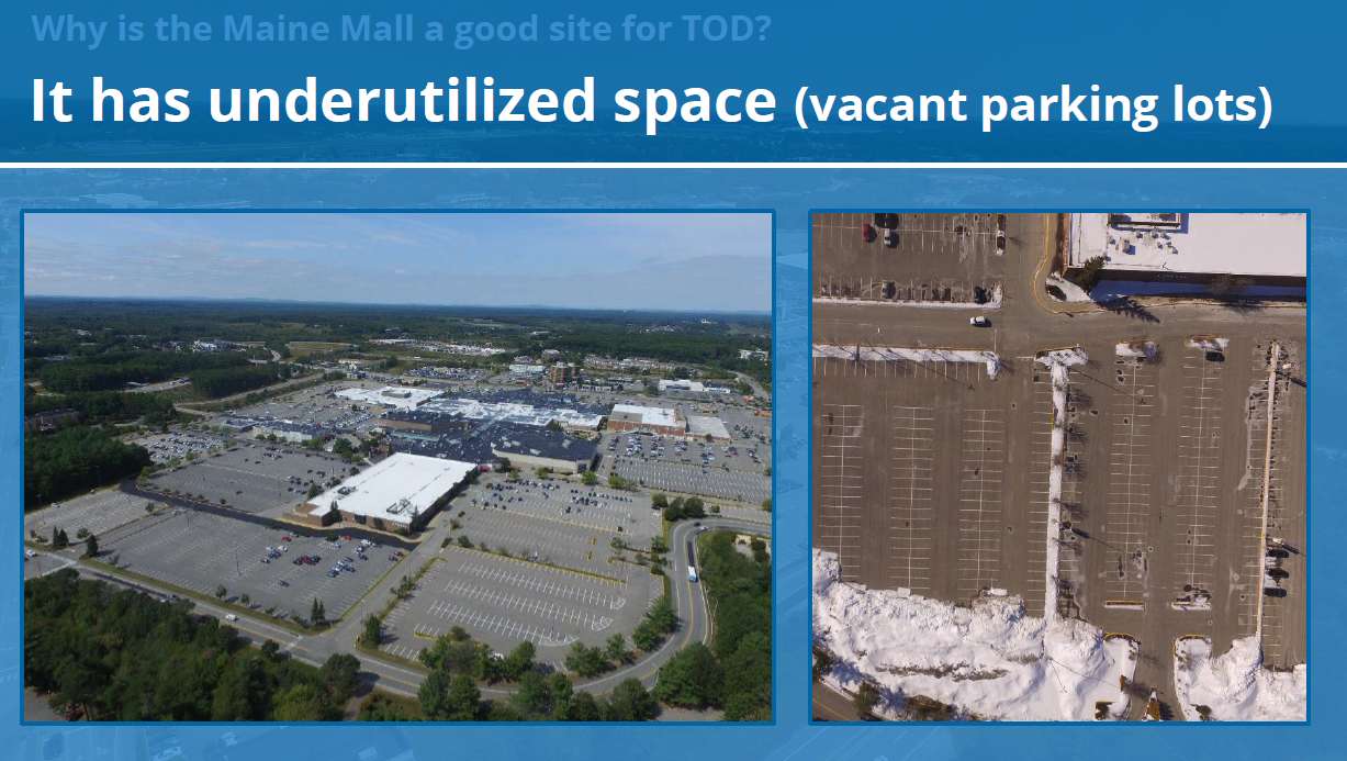 A slide that's an overview of the Maine mall and and other photo showing empty parking lots with text that says "it has underutilized space (vacant parking lots)"