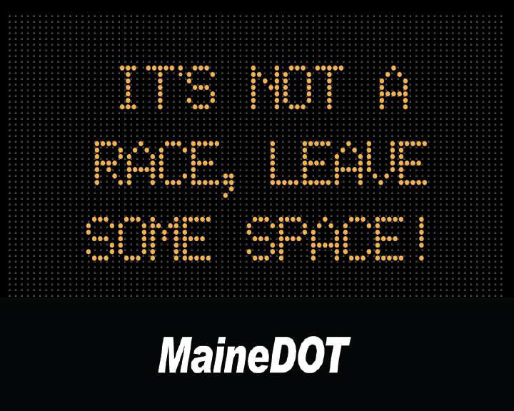 Highway sign: It's not a race, leave some space
